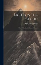 Light on the Cloud: Hints of Comfort for Hours of Sorrow