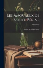 Les Amoureux de Sainte-Périne: Histoire de Richard Loyauté