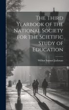 The Third Yearbook of the National Society for the Scietific Study of Education