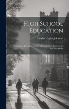 High School Education; Professional Treatments of the Administrative, Supervisory, and Specifically