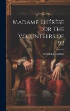Madame Thér?se or The Volunteers of 92