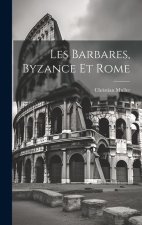 Les Barbares, Byzance et Rome