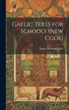 Gaelic Texts for Schools (New Code)