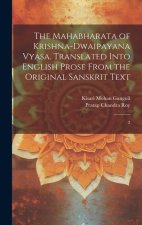 The Mahabharata of Krishna-Dwaipayana Vyasa. Translated Into English Prose From the Original Sanskrit Text: 2