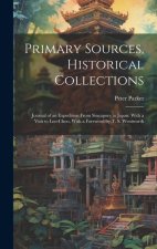 Primary Sources, Historical Collections: Journal of an Expedition From Sincapore to Japan: With a Visit to Loo-Choo, With a Foreword by T. S. Wentwort