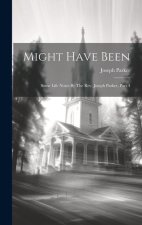 Might Have Been: Some Life Notes By The Rev. Joseph Parker, Part 4