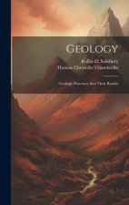 Geology: Geologic Processes And Their Results