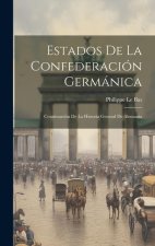 Estados De La Confederación Germánica: Continuación De La Historia General De Alemania