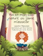 Moi et mon coin nature ou j'aime m'asseoir
