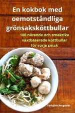 En kokbok med oemotst?ndliga grönsaksköttbullar