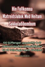 Hin Fullkomna Matrei?slubók Me? Heitum Súkkula?ibombum