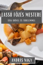Lassú F?zés Mestere