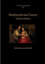Rembrandt and Turner