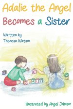 Adalie the Angel Becomes a Sister