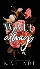 Wait for Always (Special Edition Hardcover)