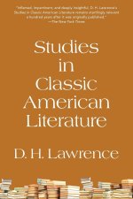 Studies in Classic American Literature (Warbler Classics Annotated Edition)