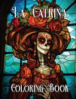 The Artistry of La Catrina Coloring Book