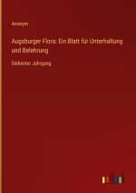 Augsburger Flora: Ein Blatt für Unterhaltung und Belehrung