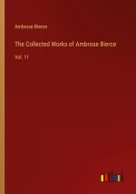 The Collected Works of Ambrose Bierce