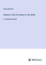 Dantons Tod; Ein Drama in vier Akten