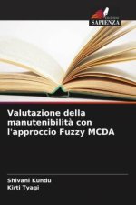 Valutazione della manutenibilit? con l'approccio Fuzzy MCDA