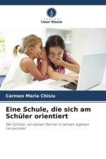 Eine Schule, die sich am Schüler orientiert