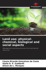 Land use: physical-chemical, biological and social aspects