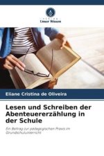 Lesen und Schreiben der Abenteuererzählung in der Schule