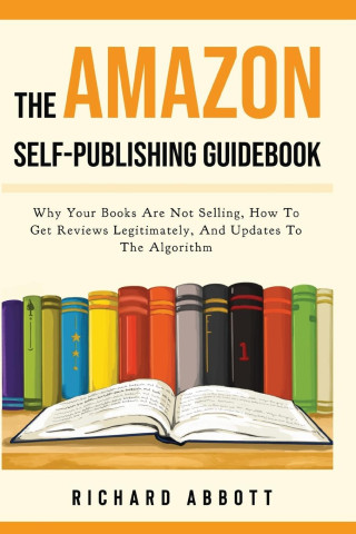 The Amazon Self-Publishing Guidebook