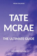 Tate McRae The Ultimate Guide Updated Edition