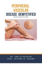 Peripheral Vascular Disease Demystified