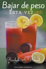 Bajar de Peso... esta vez ?Si!