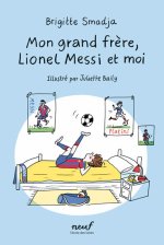 Mon grand frère, Lionel Messi et moi