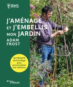 J'aménage et j'embellis mon jardin