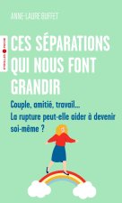 CES SEPARATIONS QUI NOUS FONT GRANDIR