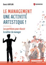 LE MANAGEMENT EST UNE ACTIVITE ARTISTIQUE !