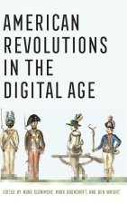 American Revolutions in the Digital Age