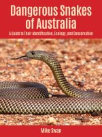 Dangerous Snakes of Australia – A Guide to Their Identification, Ecology, and Conservation