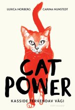 Cat power. kasside tervendav vägi