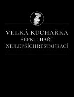 Velká kuchařka šéfkuchařů nejlepších restaurací