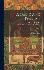 A Galic And English Dictionary; Volume 1