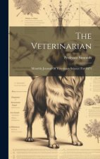 The Veterinarian: Monthly Journal Of Veterinary Science For 1871