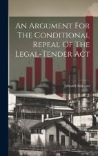 An Argument For The Conditional Repeal Of The Legal-tender Act
