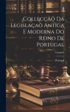 Collecça? Da Legislaça? Antiga E Moderna Do Reino De Portugal; Volume 2