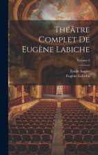 Théâtre complet de Eug?ne Labiche; Volume 2