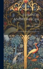 Euripidis Andromache: Vetera Scholia Ad Euripidis Andromacham