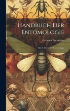 Handbuch Der Entomologie: Bd. 2, Besondere Entomologie