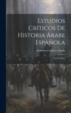 Estudios Críticos De Historia Árabe Espa?ola: ([1.]-2. Serie)