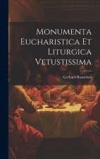 Monumenta Eucharistica Et Liturgica Vetustissima
