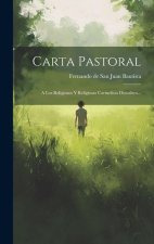Carta Pastoral: A Los Religiosos Y Religiosas Carmelitas Descalzos...